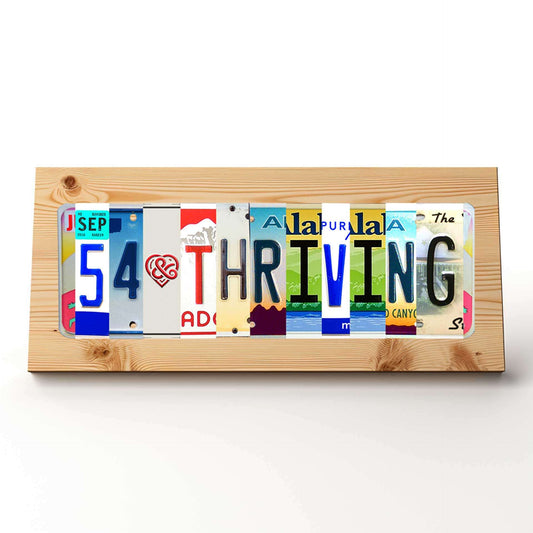 54❤️THRIVING Birthday Themed Custom Pine Plaque Sign and License Plate Letters for Home Den, She Shed, Man Cave, Bar, and Restaurant Decor